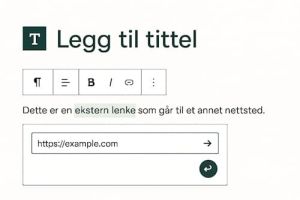 Skjermbilde av WordPress-editor hvor en lenke legges til i tekst