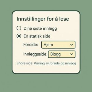 Illustrasjon av WordPress-innstillinger for å sette en statisk forside og en egen bloggside