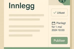 Illustrasjon av WordPress-innlegg med valg for utkast og planlagt publisering